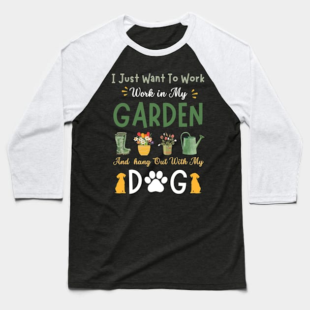 I just want to work in my garden and hangout with my dog. Baseball T-Shirt by Emouran